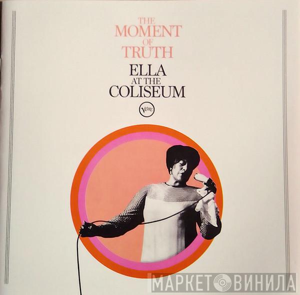 Ella Fitzgerald - The Moment Of Truth (Ella At The Coliseum)
