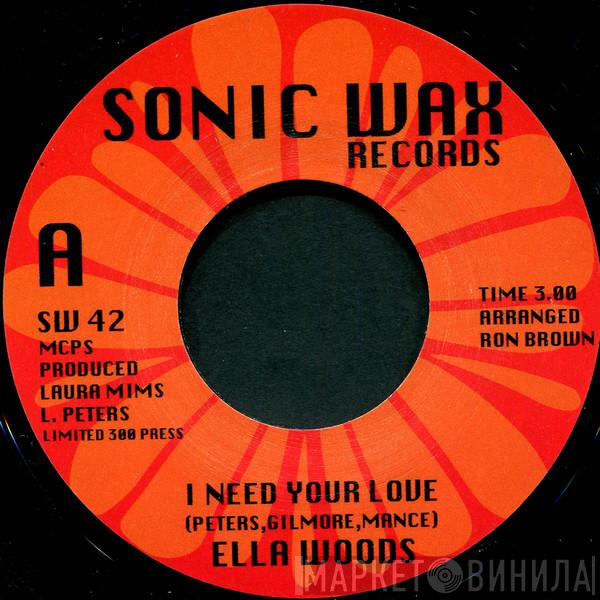 Ella Woods - I Need Your Love
