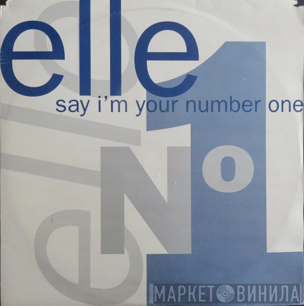  Elle   - Say I'm Your No. 1