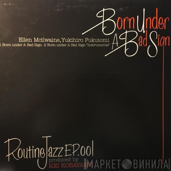  Ellen Mcilwaine  - Born Under A Bad Sign / Ain't No Two Ways To It (It's Love)