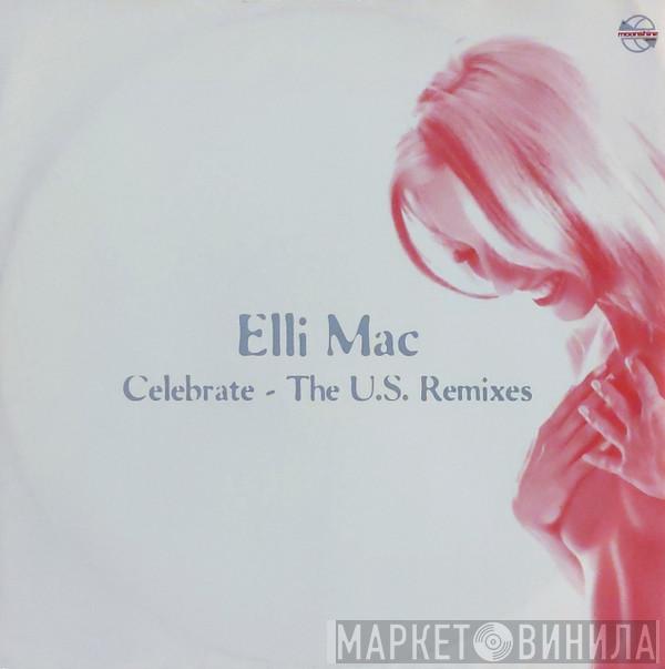 Elli Mac - Celebrate (The U.S. Remixes)