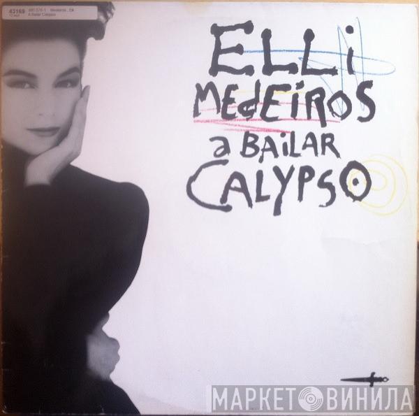 Elli Medeiros - A Bailar Calypso