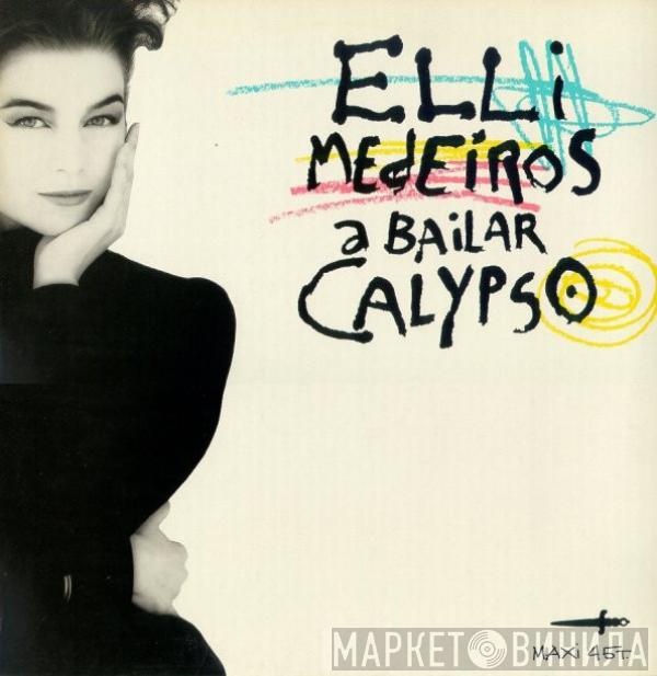  Elli Medeiros  - A Bailar Calypso