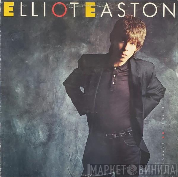 Elliot Easton - Change No Change