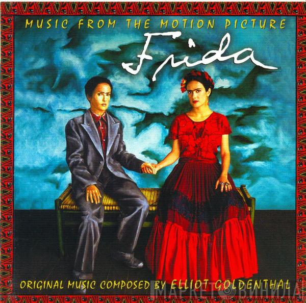  Elliot Goldenthal  - Frida (Music From The Motion Picture Soundtrack)