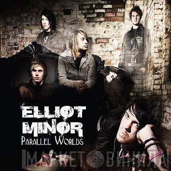 Elliot Minor - Parallel Worlds
