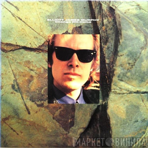Elliott Murphy - Change Will Come