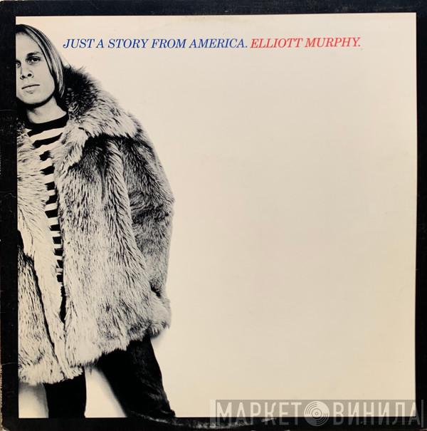 Elliott Murphy  - Just A Story From America