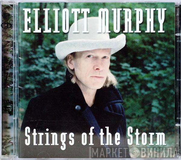  Elliott Murphy  - Strings Of The Storm