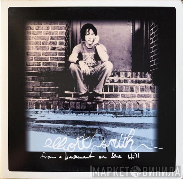 Elliott Smith  - From A Basement On The Hill