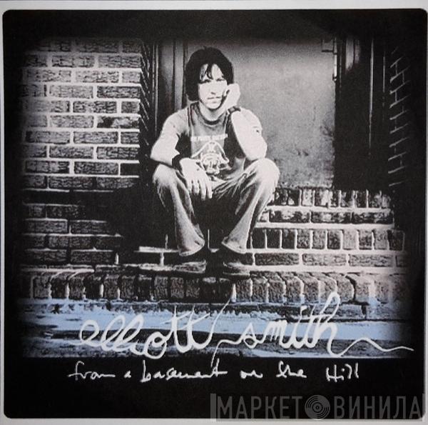  Elliott Smith  - From A Basement On The Hill
