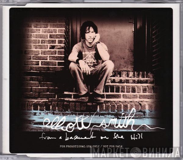  Elliott Smith  - From A Basement On The Hill
