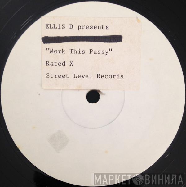 Ellis-D, Boom Boom  - Work This Pussy