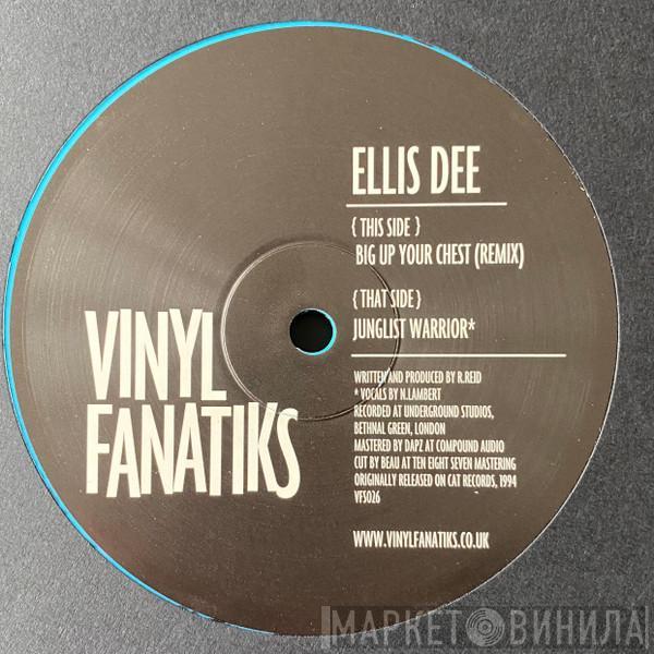  Ellis Dee  - Big Up Your Chest (Remix) / Junglist Warrior