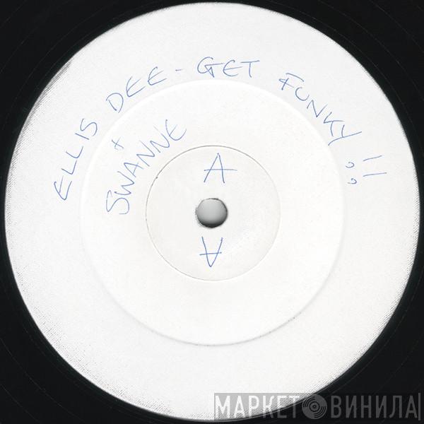 Ellis Dee & Swan-E - Listen To The Rhythm / Time To Get Funky