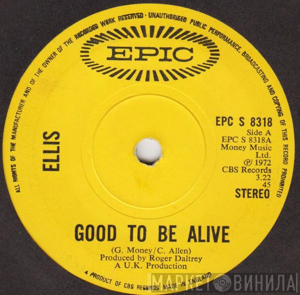  Ellis   - Good To Be Alive