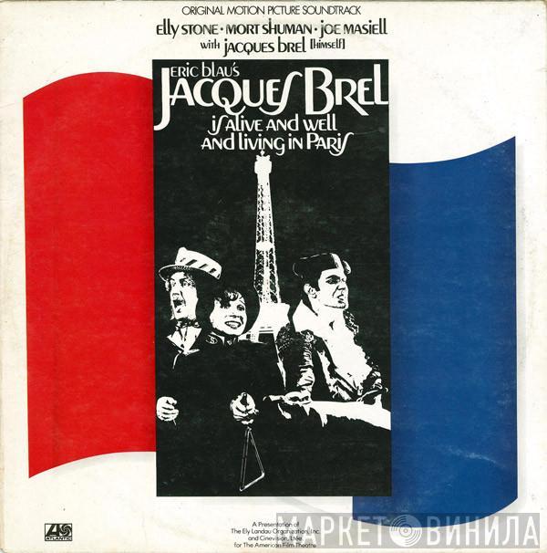Elly Stone, Mort Shuman, Joe Masiell, Jacques Brel - Jacques Brel Is Alive And Well And Living In Paris
