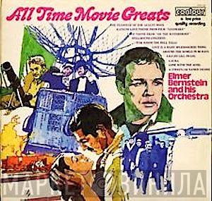 Elmer Bernstein & Orchestra - All Time Movie Greats