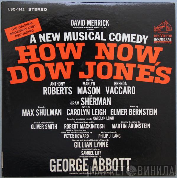 Elmer Bernstein, Carolyn Leigh, Tony Roberts , Marlyn Mason, Brenda Vaccaro, Hiram Sherman - How Now, Dow Jones (The Original Broadway Cast Recording)
