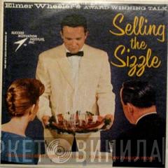 Elmer Wheeler - Selling The Sizzle