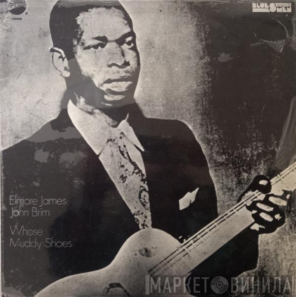 , Elmore James  John Brim  - Whose Muddy Shoes