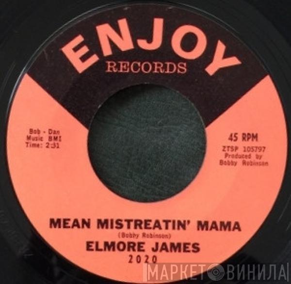 Elmore James - Mean Mistreatin' Mama / Bleeding Heart