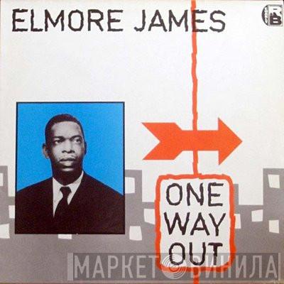 Elmore James  - One Way Out