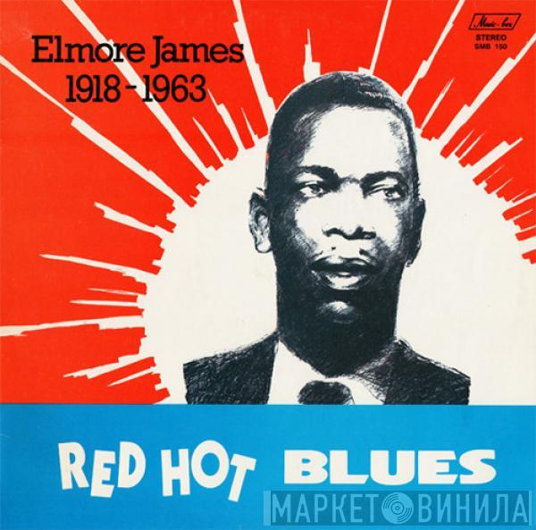  Elmore James  - Red Hot Blues