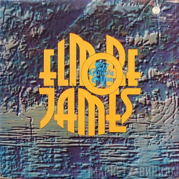 Elmore James - To Know A Man