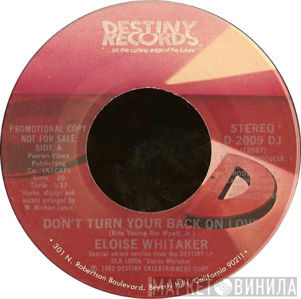 Eloise Whitaker - Don't Turn Your Back On Love
