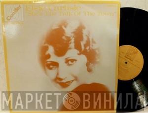 Elsie Carlisle - She's The Talk Of The Town
