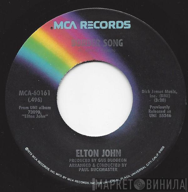  Elton John  - Border Song / Bad Side Of The Moon