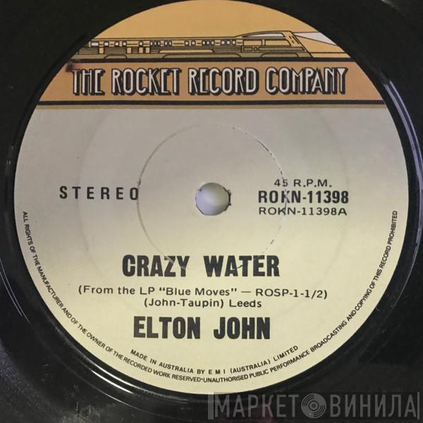  Elton John  - Crazy Water / Bite Your Lip (Get Up And Dance)