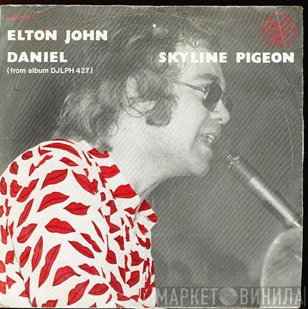  Elton John  - Daniel / Skyline Pigeon