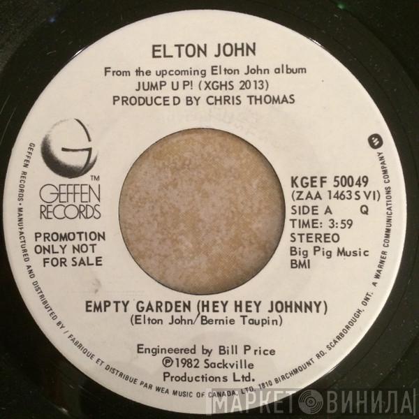  Elton John  - Empty Garden (Hey Hey Johnny) / Take Me Down To The Ocean