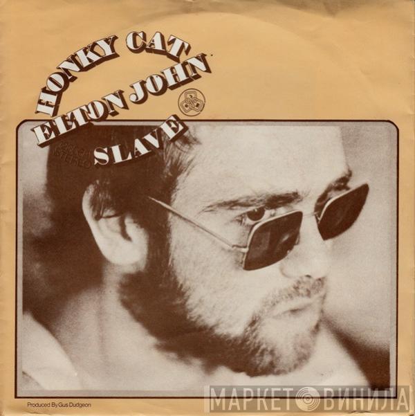  Elton John  - Honky Cat / Slave