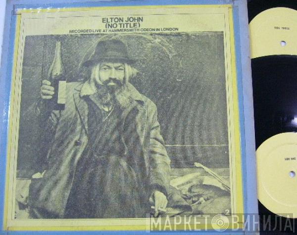 Elton John  - (No Title) Recorded Live At Hammersmith Odeon In London