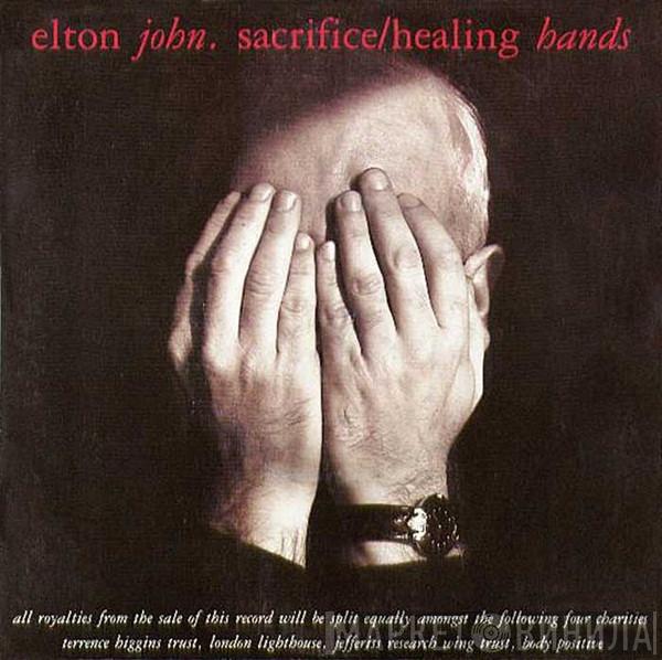 Elton John  - Sacrifice / Healing Hands
