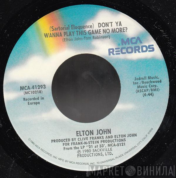  Elton John  - (Sartorial Eloquence) Don't Ya Wanna Play This Game No More