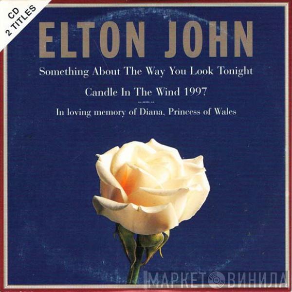  Elton John  - Something About The Way You Look Tonight / Candle In The Wind 1997