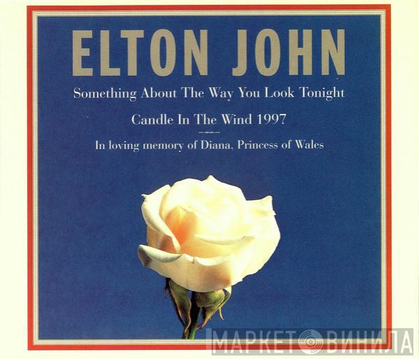  Elton John  - Something About The Way You Look Tonight / Candle In The Wind 1997