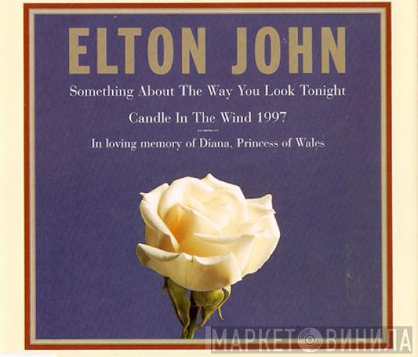  Elton John  - Something About The Way You Look Tonight / Candle In The Wind 1997