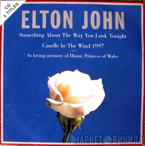  Elton John  - Something About The Way You Look Tonight / Candle In The Wind 1997