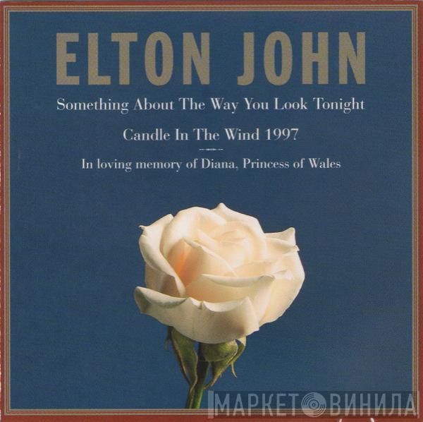  Elton John  - Something About The Way You Look Tonight / Candle In The Wind 1997