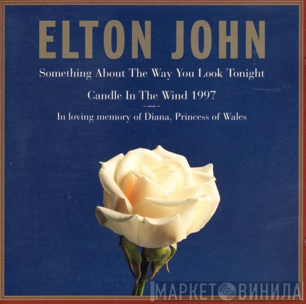  Elton John  - Something About The Way You Look Tonight / Candle In The Wind 1997