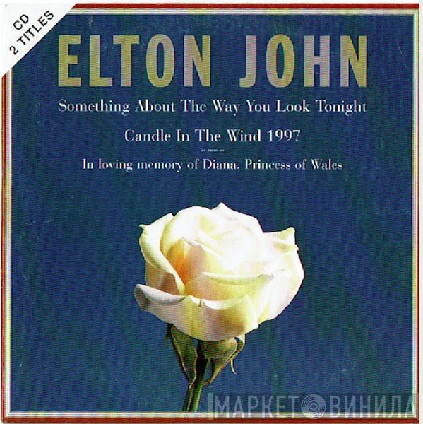  Elton John  - Something About The Way You Look Tonight / Candle In The Wind 1997
