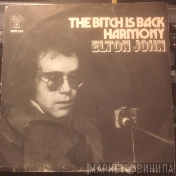  Elton John  - The Bitch Is Back / Harmony