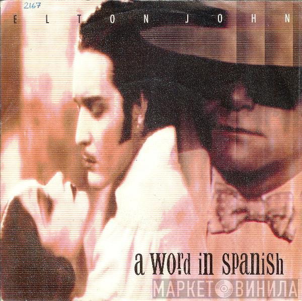  Elton John  - A Word In Spanish