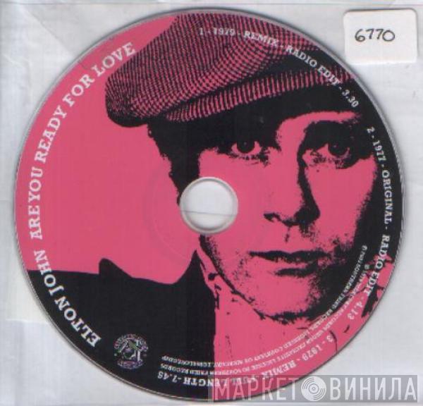  Elton John  - Are You Ready For Love