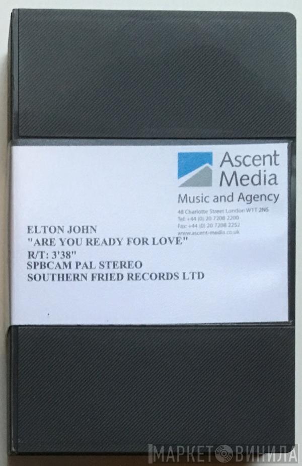  Elton John  - Are You Ready For Love